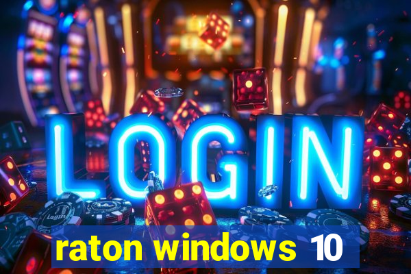 raton windows 10